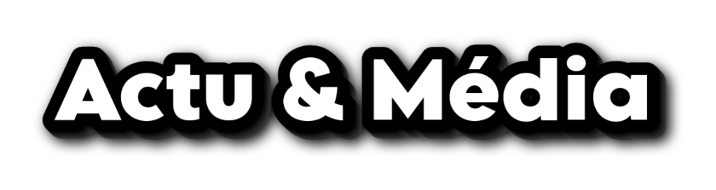 Actu & Média